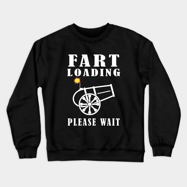 Fart Loading Please Wait Crewneck Sweatshirt by ArticArtac